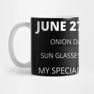June 27th birthday, special day and the other holidays of the day. Mug